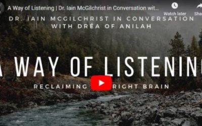 A Way of Listening – Reclaiming the Right Brain