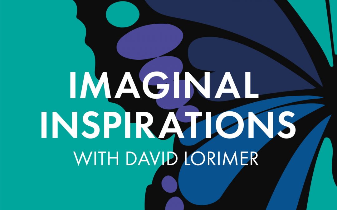On Spaciousness, Wordsworth and the Soul – Interview by David Lorimer of the Imaginal Inspirations Podcast