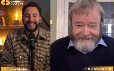 A Holistic Response to Cultural Decline with Dr Luke Martin and Dr Iain McGilchrist – Creed and Culture E:31