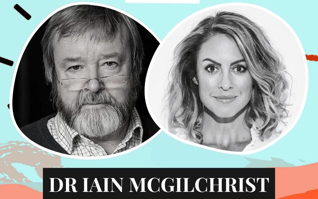 Our “wretchedness” is a left-brain issue – Wild, Iain McGilchrist talks to Sarah Wilson