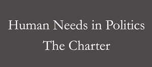 Human Needs in Politics The Charter