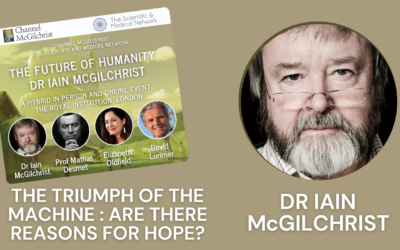 The Triumph of the Machine – Lecture Two from The Future of Humanity with Dr Iain McGilchrist