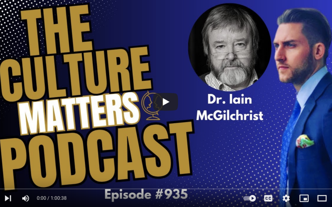 Dr. Iain McGilchrist: Contend with a Better Future, Episode 935