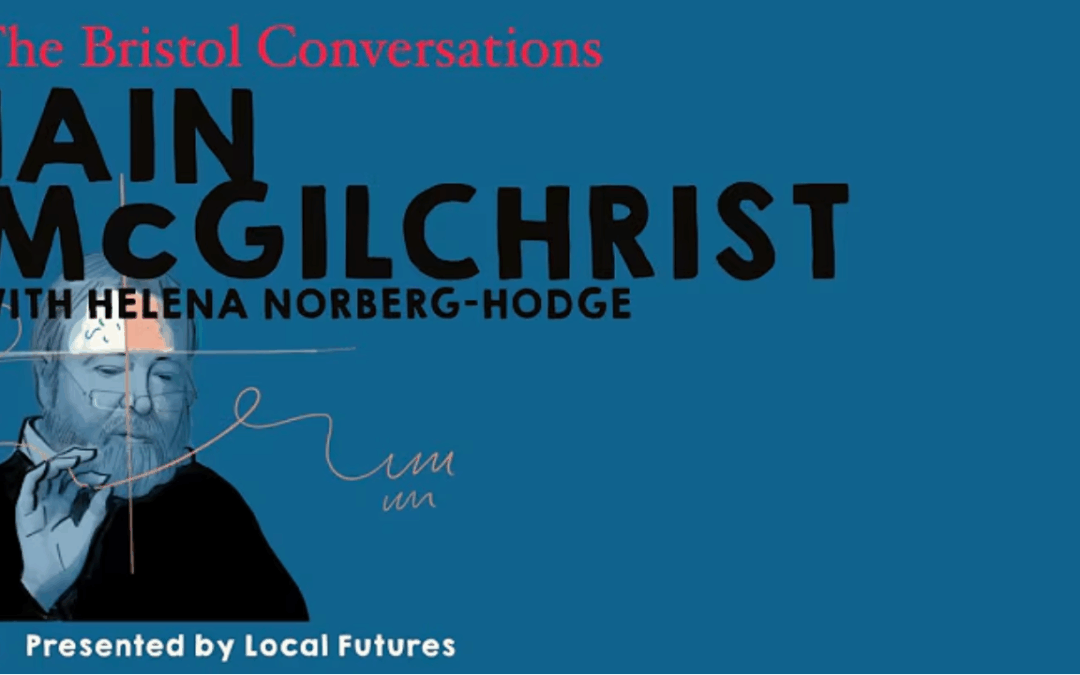 The Bristol Conversations – with Iain McGilchrist