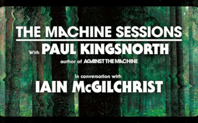 Paul Kingsnorth & Iain McGilchrist: ‘Change your Way of Seeing.’