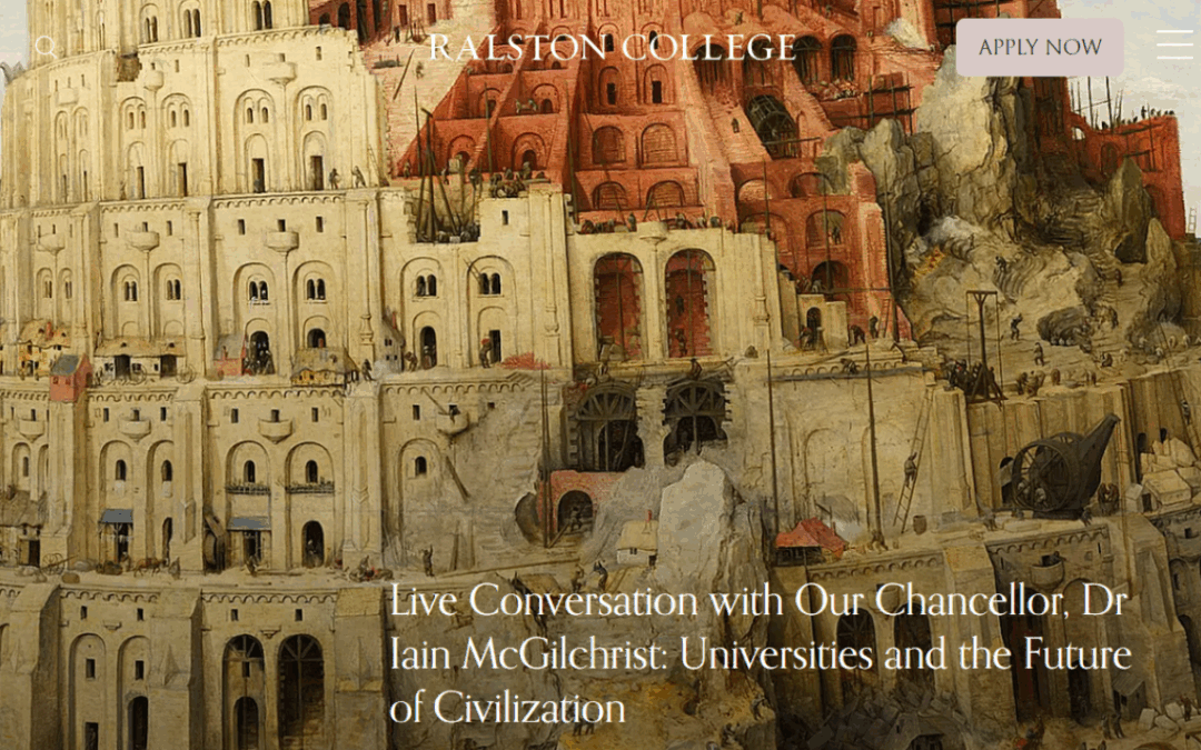 Online Conversation with Ralston Colleges Chancellor, Dr Iain McGilchrist: Universities and the Future of Civilization