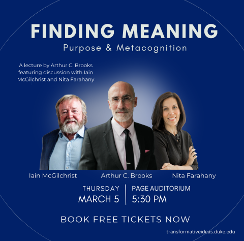 Arthur Brooks, “Finding Meaning: Purpose and Metacognition” (Public Lecture) – Thursday, 5th March 2026